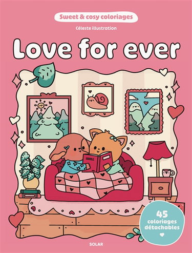 Couverture de Love for ever : sweet & cosy coloriages