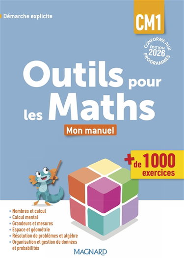 Couverture de Outils pour les maths CM1 : mon manuel, + de 1.000 exercices : démarche explicite, conforme aux programmes