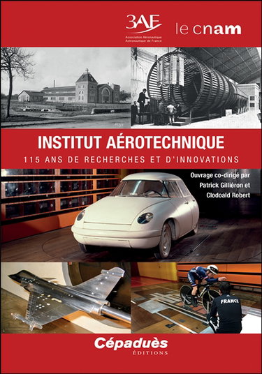 Couverture de Institut aérotechnique : 115 ans de recherches et d'innovations