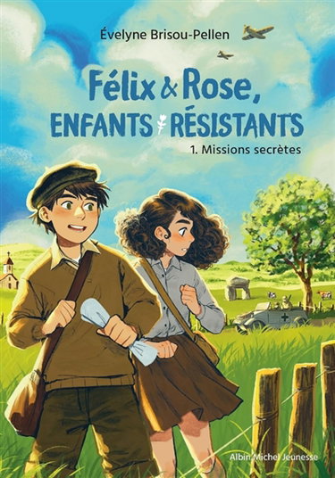 Couverture de Félix & Rose, enfants résistants. Vol. 1. Missions secrètes
