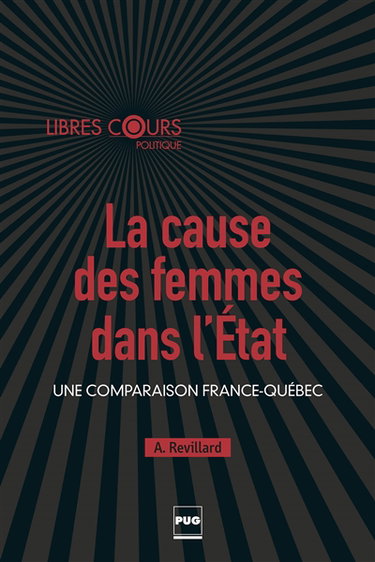 Couverture de La cause des femmes dans l'Etat : une comparaison France-Québec