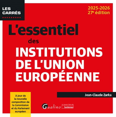 Couverture de L'essentiel des institutions de l'Union européenne : 2025-2026