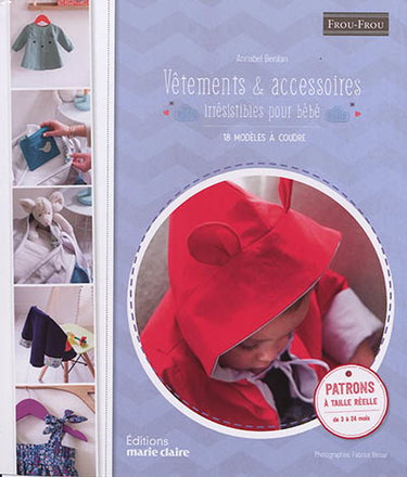 Couverture de Vêtements & accessoires irrésistibles pour bébé : 18 modèles à coudre
