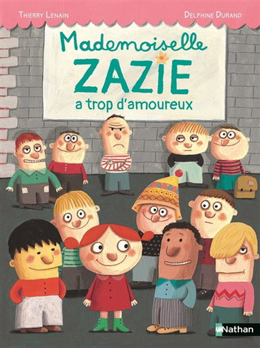 Couverture de Mademoiselle Zazie. Mademoiselle Zazie a trop d'amoureux