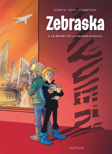 Couverture de Zebraska. Vol. 2. Le secret de la grande bascule par Isabelle Bary