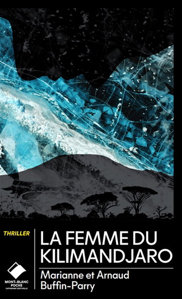 Couverture de La femme du Kilimandjaro : thriller