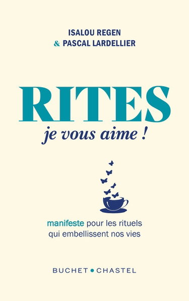 Couverture de Rites, je vous aime ! : manifeste pour les rituels qui embellissent nos vies