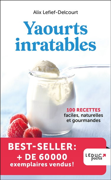 Couverture de Yaourts inratables : 100 recettes faciles, naturelles et gourmandes