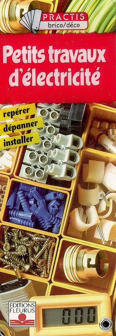 Couverture de Petits travaux d'électricité : repérer, dépanner, installer