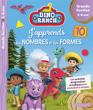 Couverture de Dino ranch, j'apprends les nombres et les formes : des activités progressives et ludiques pour s'entraîner à compter : grande section, 5-6 ans