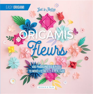 Couverture de Origamis fleurs : 400 pages prêtes à plier, 10 modèles faciles à réaliser