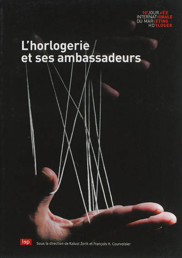 Couverture de L'horlogerie et ses ambassadeurs