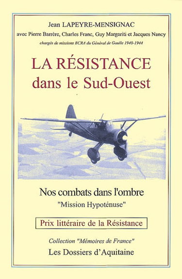 Couverture de La Résistance dans le Sud-Ouest : authentiques éclaircissements sur l'Affaire Grandclément : les soldats de l'ombre en action en Charente, Gironde, Landes...