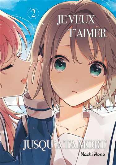Couverture de Je veux t'aimer jusqu'à ta mort. Vol. 2