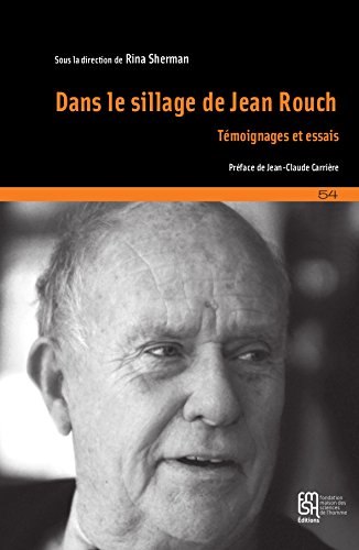 Couverture de Dans le sillage de Jean Rouch : témoignages et essais