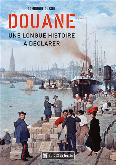 Couverture de Douane : une longue histoire à déclarer
