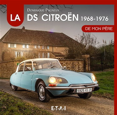 Couverture de La Citroën DS de mon père. Vol. 2. 1968-1976