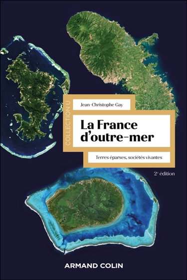 Couverture de La France d'outre-mer : terres éparses, sociétés vivantes