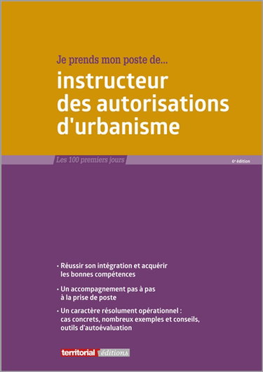 Couverture de Je prends mon poste de... instructeur des autorisations d'urbanisme