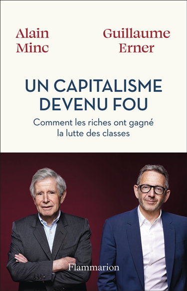 Couverture de Un capitalisme devenu fou : comment les riches ont gagné la lutte des classes