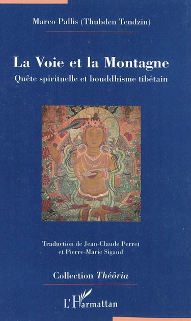 Couverture de La voie et la montagne : quête spirituelle et bouddhisme tibétain