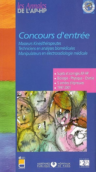 Couverture de Concours d'entrée, masseurs kinésithérapeutes, techniciens en analyses biomédicales, manipulateurs en électroradiologie médicale : sujets et corrigés 1997-2001