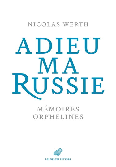 Couverture de Adieu ma Russie : mémoires orphelines
