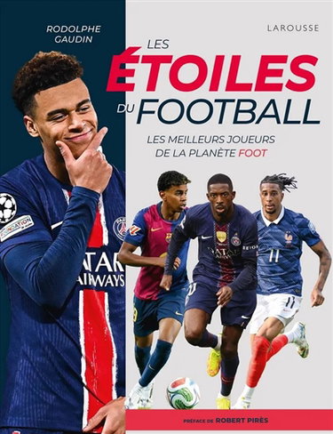 Couverture de Les étoiles du football : les meilleurs joueurs de la planète foot