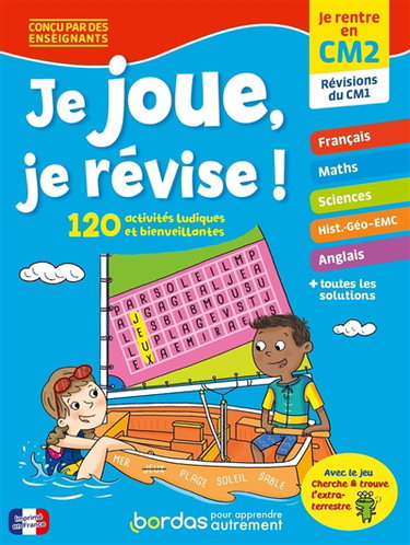 Couverture de Je joue, je révise ! : je rentre en CM2, révisions du CM1 : 120 activités ludiques et bienveillantes