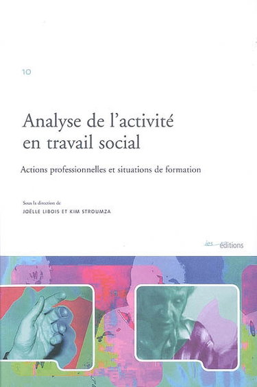 Couverture de Analyse de l'activité en travail social : actions professionnelles et situations de formation