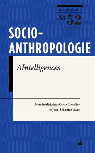 Couverture de Socio-anthropologie : revue interdisciplinaire de sciences sociales. AIntelligences