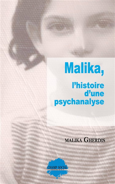 Couverture de Malika, l'histoire d'une psychanalyse