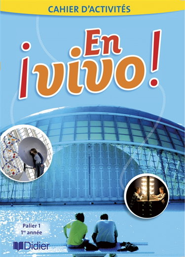 Couverture de En vivo ! Espagnol, 1re année, palier 1 : cahier d'activités
