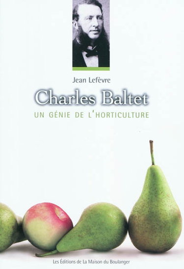 Couverture de Charles Baltet : un génie de l'horticulture