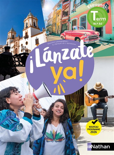 Couverture de Lanzate ya ! : espagnol terminale B1-B2 : nouveau programme 2026