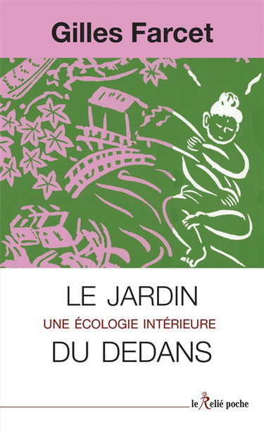 Couverture de Le jardin du dedans : une écologie intérieure