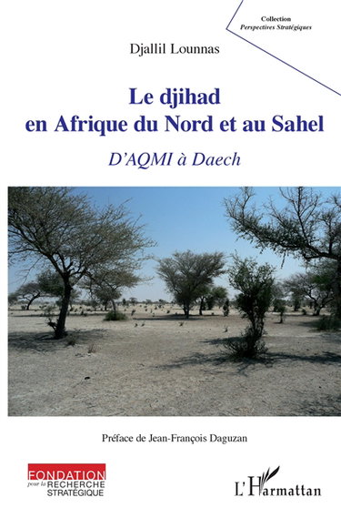 Couverture de Le djihad en Afrique du Nord et au Sahel : d'Aqmi à Daech
