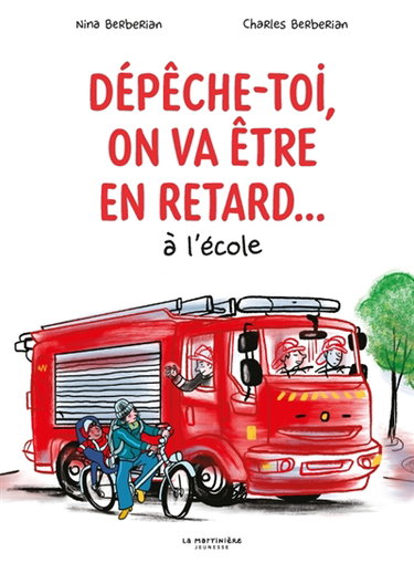 Couverture de Dépêche-toi, on va être en retard... à l'école