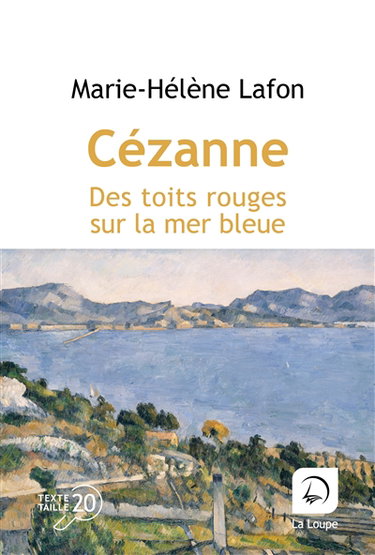 Couverture de Cézanne : des toits rouges sur la mer bleue