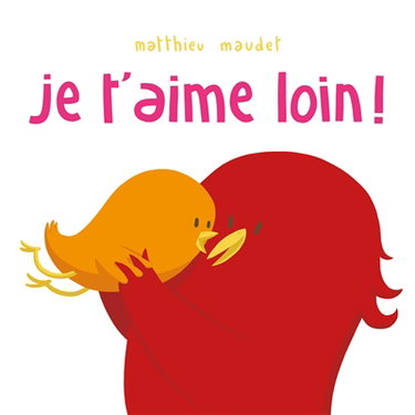 Couverture de Je t'aime loin !