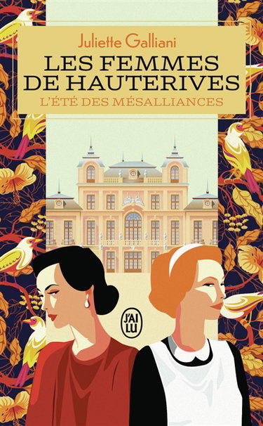 Couverture de Les femmes de Hauterives. Vol. 1. L'été des mésalliances