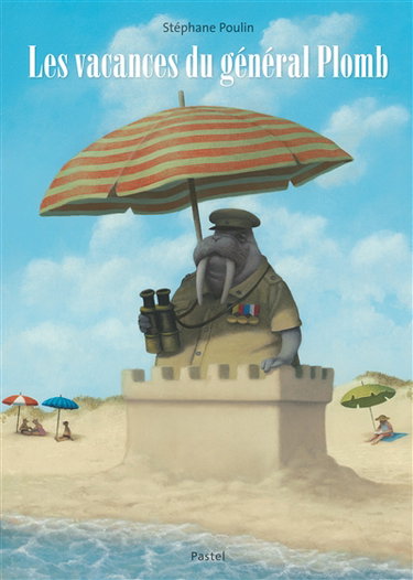 Couverture de Les vacances du général Plomb