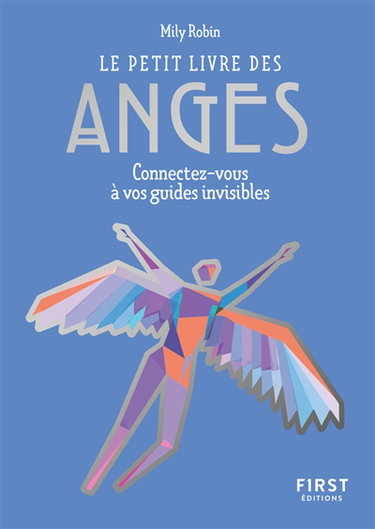 Couverture de Le petit livre des anges : connectez-vous à vos guides invisibles