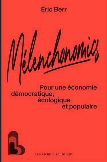 Couverture de Mélenchonomics : pour une économie démocratique, écologique et populaire