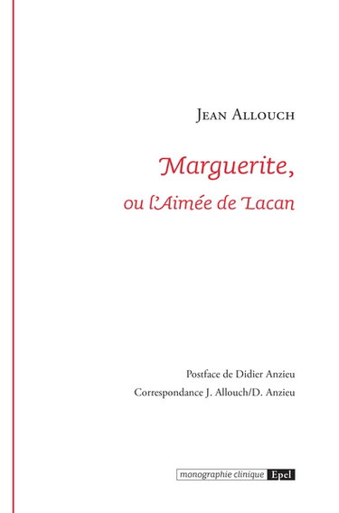 Couverture de Marguerite, ou L'aimée de Lacan