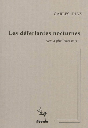Couverture de Les déferlantes nocturnes : acte à plusieurs voix
