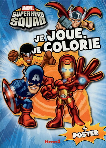 Couverture de Marvel super hero squad : je joue, je colorie