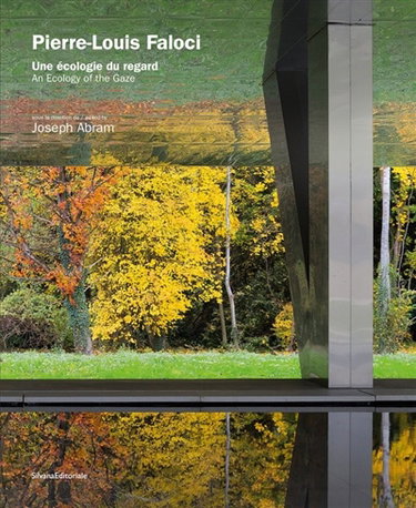 Couverture de Pierre-Louis Faloci : une écologie du regard. Pierre-Louis Faloci : an ecology of the gaze