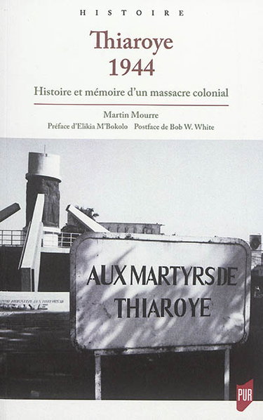 Couverture de Thiaroye 1944 : histoire et mémoire d'un massacre colonial