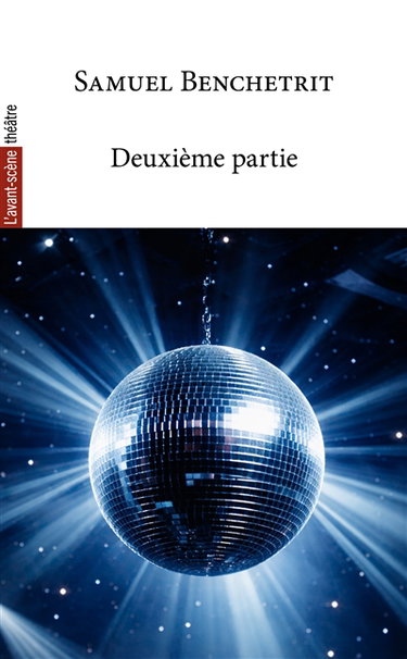 Couverture de Avant-scène théâtre (L'), n° 1588. Deuxième partie